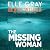 The Missing Woman by Elle Gray The Missing Woman by Elle Gray