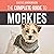 The Complete Guide to Morkies: Everything a New Dog Owner Needs to Know about the Maltese x Yorkie Dog Breed