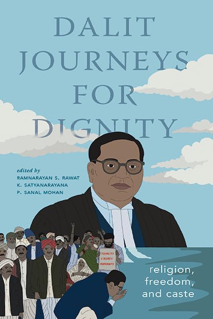 Dalit Journeys for Dignity: Religion, Freedom, and Caste (SUNY series in Hindu Studies)