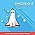 Spaceflight: A Concise History