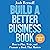 Build a Better Business Book: How to Plan, Write, and Promote a Book That Matters