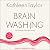 Brainwashing: The Science of Thought Control