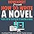 How to Write a Novel