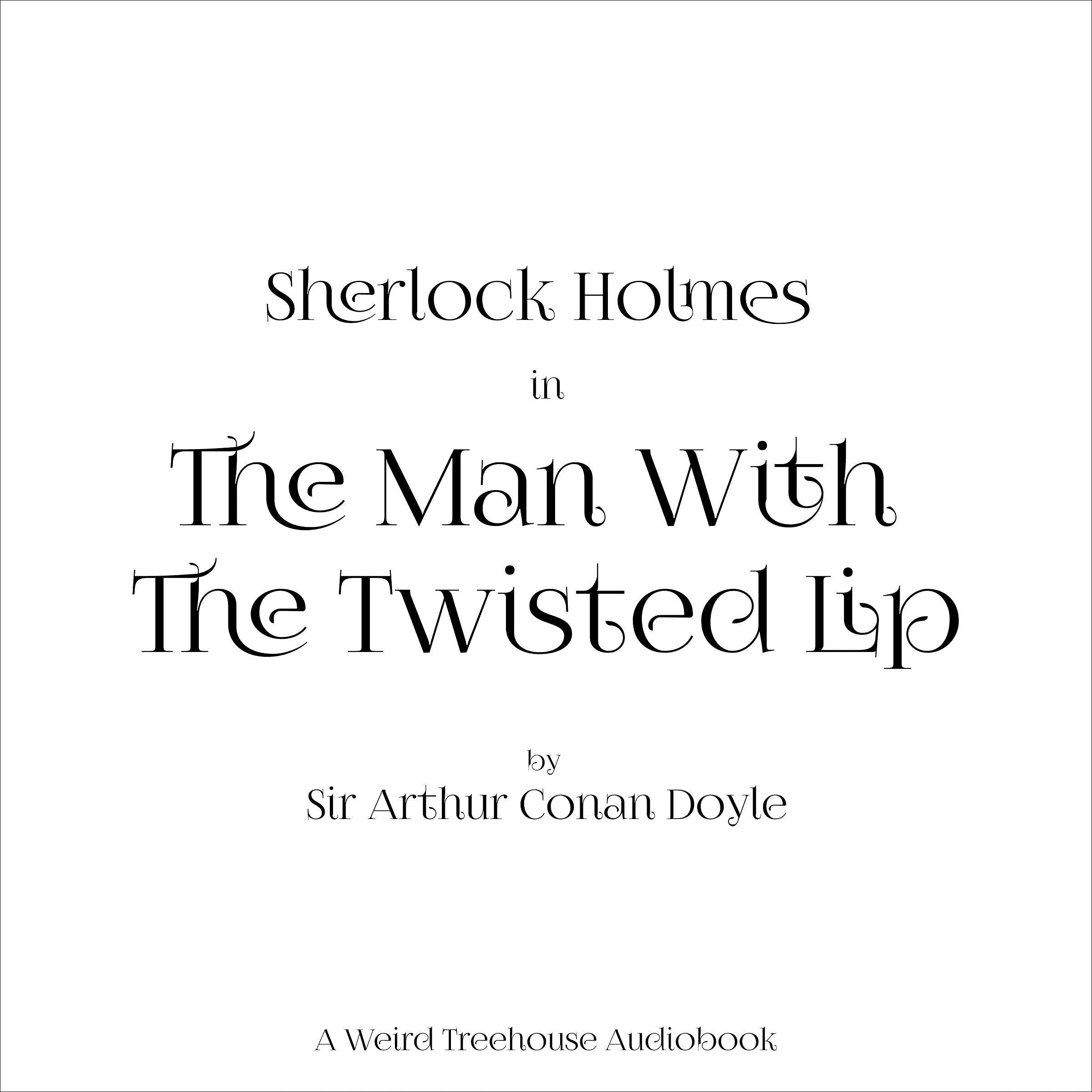 The Man with the Twisted Lip - Lego: The Adventures of Sherlock Holmes