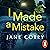 I Made a Mistake: The twist-filled, addictive new thriller from the Sunday Times bestselling author of I LOOKED AWAY