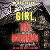 Girl, Unknown: An...