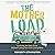 The Mother Load: Surviving the Daily Grind without Losing Your Ever Loving Mind
