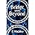 Bridge to the Beyond