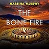 The Bone Fire: A ...