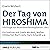 Der Tag von Hiroshima: Hörf...