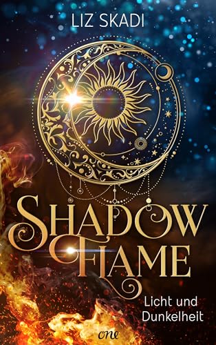 Shadowflame - Licht und Dunkelheit: Ein magisches Königreich, ein Krieg zwischen Licht und Schatten und eine Liebe, die die Welt in Flammen setzt (Akademie der Schatten 1) (German Edition)