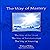 The Way of Mastery (Enhanced Edition)