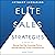 Elite Sales Strategies: A Guide to Being One-Up, Creating Value, and Becoming Truly Consultative