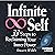 Infinite Self: 33 Steps to Reclaiming Your Inner Power