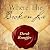 Where the Broken Lie (First Edition)