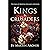 Kings and Crusaders: Historical fiction saga about an English family in medieval England during the feudal times of crusaders, knights, and archers following the death of King Richard.