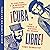 Cuba libre ¡Cuba libre! (Spanish edition): El Che, Fidel y la improbable revolución que cambió la historia del mundo