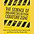 The Science of Breaking Out of Your Comfort Zone: How to Live Fearlessly, Seize Opportunity, and Make Each Day Memorable