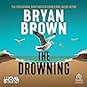 The Drowning by Bryan  Brown