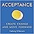 Acceptance: Create Change and Move Forward