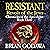Resistant by Brian Godawa