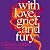 With Love, Grief and Fury