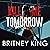 Kill Me Tomorrow: A Psychological Thriller
