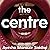 The Centre