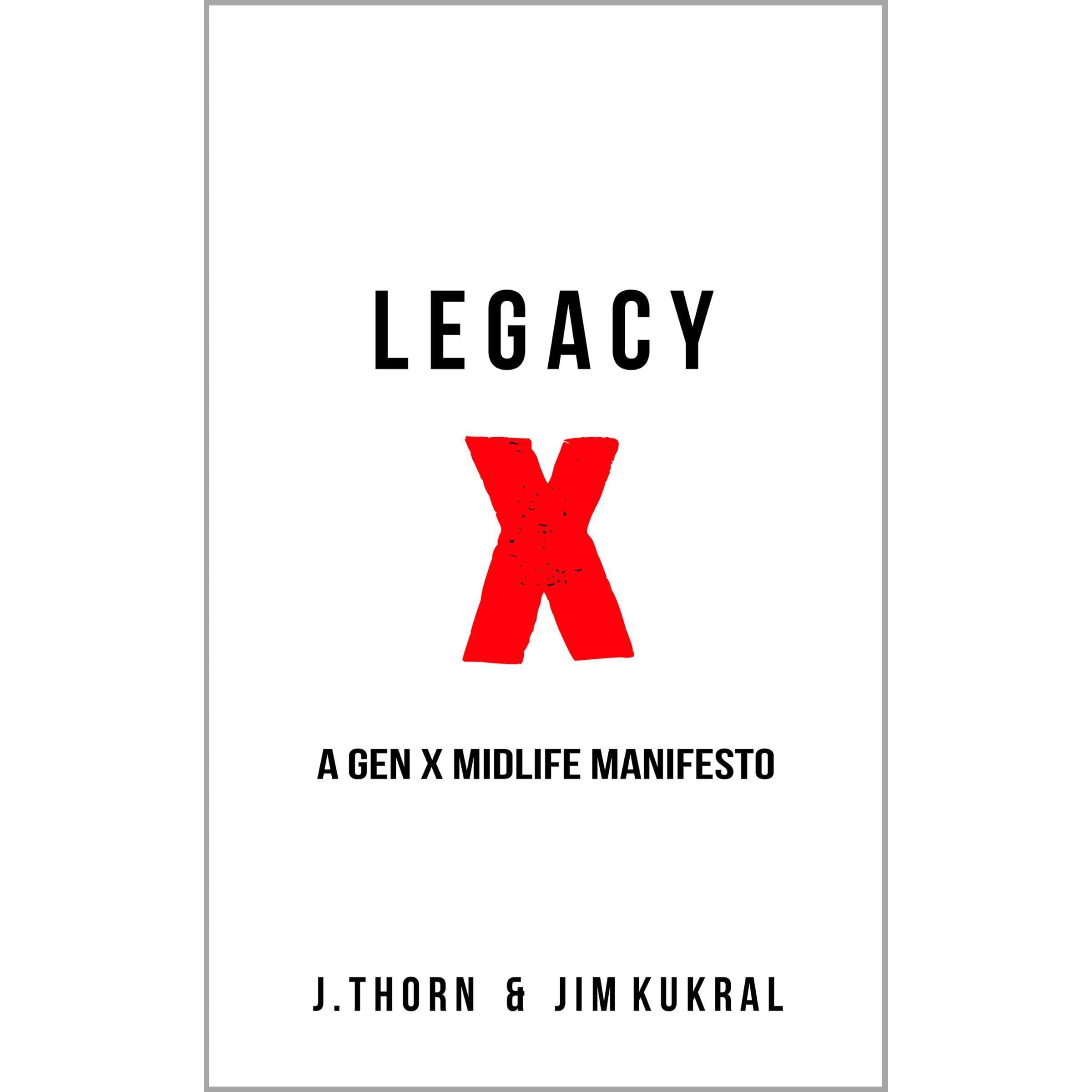 Legacy X: A Gen X Midlife Manifesto (Audible Audio)