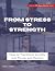 From Stress to Strength: Ho...