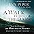 A Walk Through the Dark: How My Husband's 90 Minutes in Heaven Deepened My Faith for a Lifetime