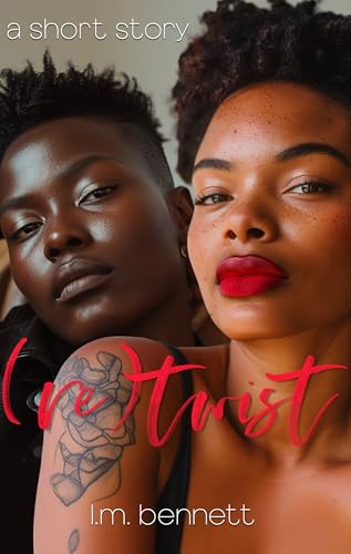 (re)twist: A Short Story (Love Cynics Anonymous)