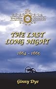 The Last, Long Night: 1864-1865