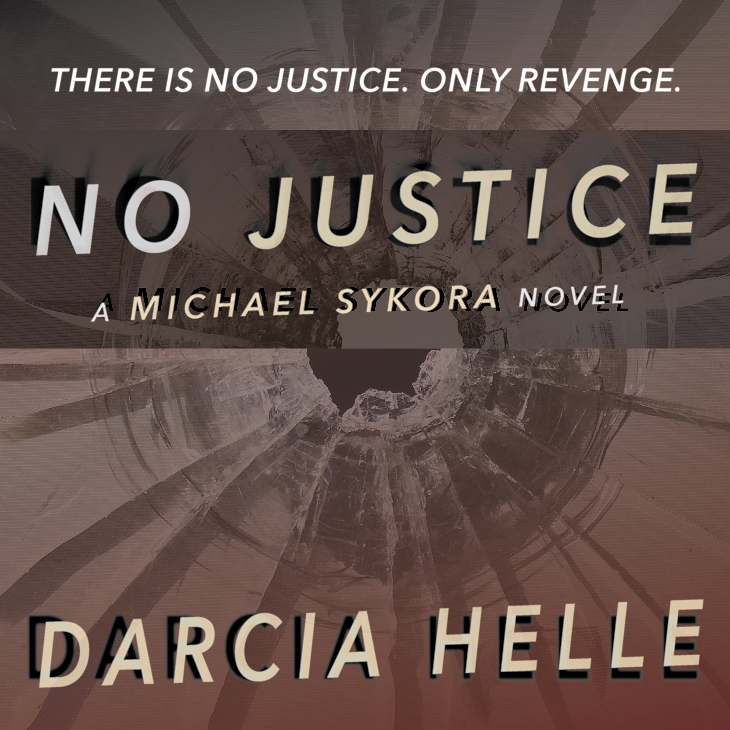 No Justice: Michael Sykora, Book 1