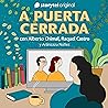 A puerta cerrada con Alberto Chimal y Raquel Castro - E09 1 by Several Authors