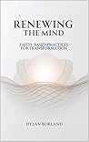 Renewing the Mind: Faith-Based Practices for Transformation