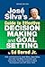 José Silva's Guide to Effective Decision Making and Goal Setting