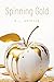 Spinning Gold by M.L. Kristen