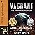 Vagrant: The Vagrant Chronicles, Book 1