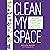 Clean My Space: The Secret to Cleaning Better, Faster, and Loving Your Home Every Day