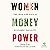 Women Money Power: The Rise and Fall of Economic Equality