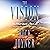 The Vision: The Final Quest and The Call: Two Bestselling Books in One Volume