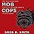 Mob Cops: The Shocking Rise and Fall of New York's "Mafia Cops"