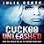 Cuckoo Unleashed: Cuckoo Series, Book 2
