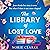 The Library of Lost Love: The most hopeful, heartwarming and uplifting story of new beginnings and second chances