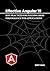 Effective Angular 19: Best Practices for Building High-Performance Web Applications