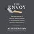 The Envoy by Alex Kershaw The Envoy by Alex Kershaw