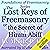 The Lost Keys of Freemasonry or the Secret of Hiram Abiff: Foundations of Freemasonry Series