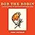 Bob the Robin: A true story of the friendship between one man and Britain's favourite garden bird