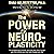 The Power of Neuroplasticity